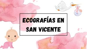 Ecografías 3D en San Vicente Antioquía