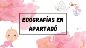 Ecografías 3D en Apartadó Antioquía