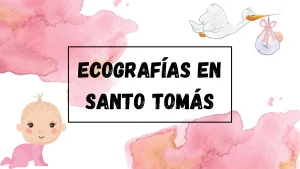 Ecografías 3D y 4D en Santo Tomás