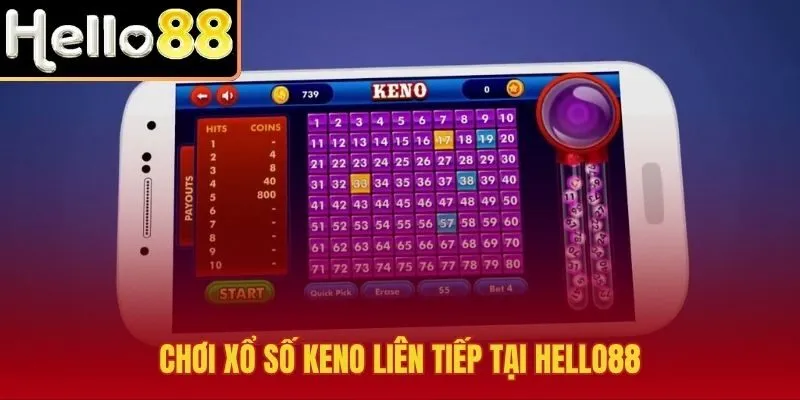 Xổ số Keno tại Hello88 với chuỗi kỳ và cửa nhanh