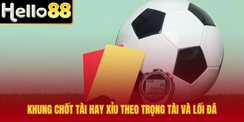 Kèo thẻ phạt theo trọng tài gắt và nhịp va chạm