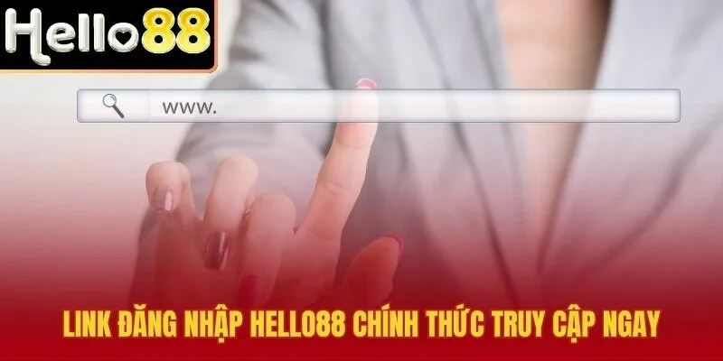 Đăng nhập Hello88 đúng link chính thức và tên miền xác minh